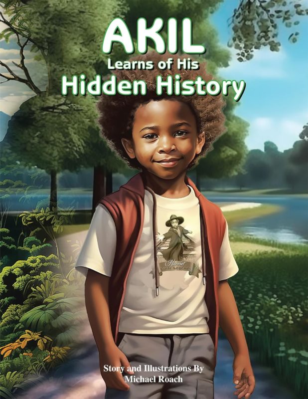 AKIL Learns of His Hidden History By Michael Roach