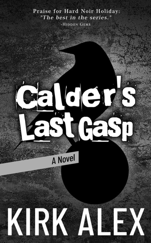 Calder’s Last Gasp By Kirk Alex
