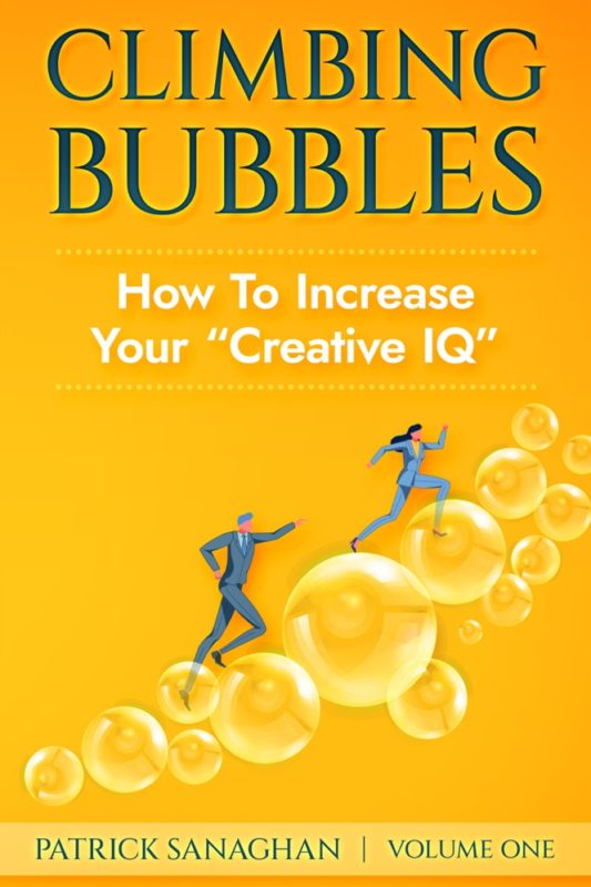 Climbing Bubbles: How to Increase Your “Creative IQ”