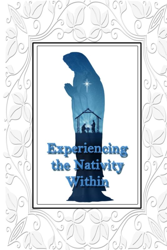 Experiencing the Nativity Within: The History, the Mystery, and the Practices of Virgin Birth