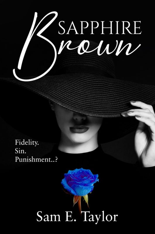 Sapphire Brown: An erotic fantasy of desire, temptation, and self-discovery By Sam E. Taylor