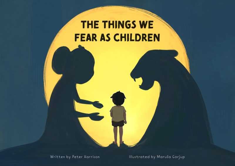 The Things We Fear As Children By Peter Harrison