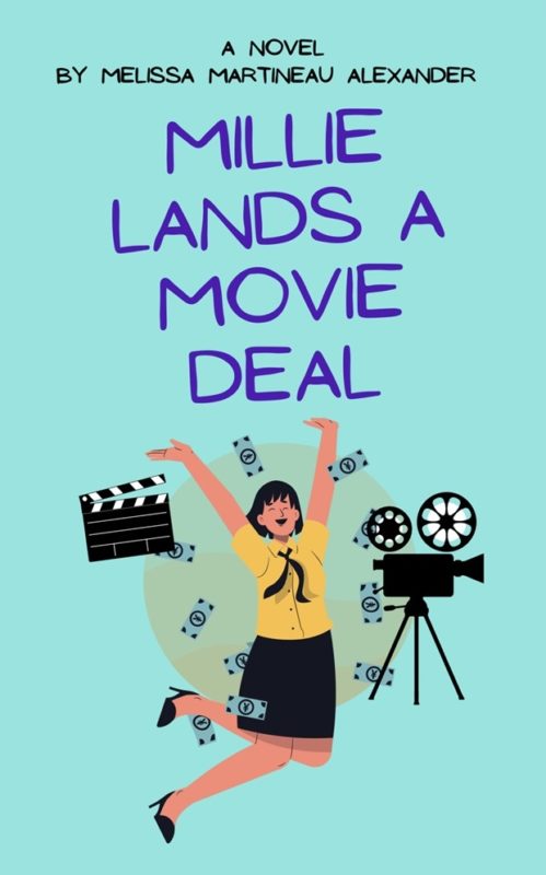 Millie Lands a Movie Deal By Melissa Martineau Alexander