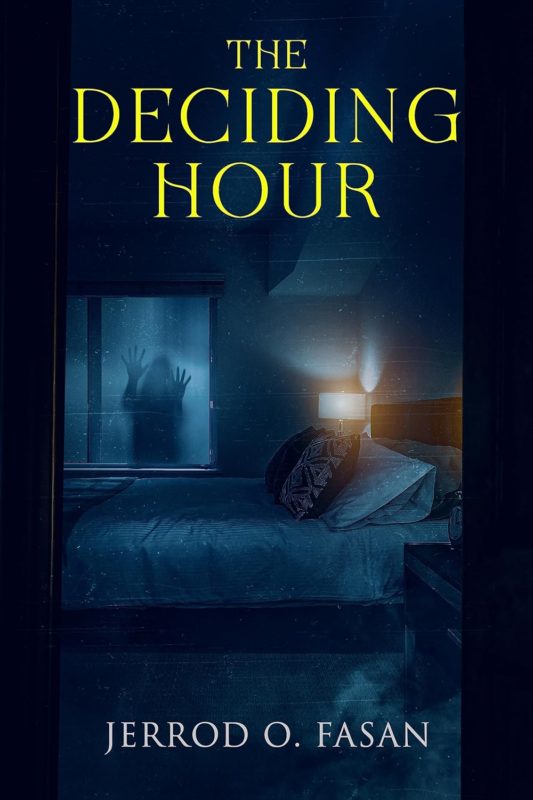 The Deciding Hour By Jerrod Fasan
