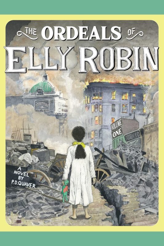 The Ordeals of Elly Robin By P.D. Quaver