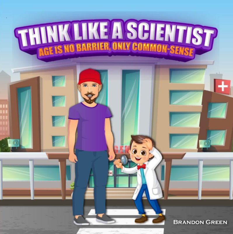 Think Like A Scientist By Brandon Green
