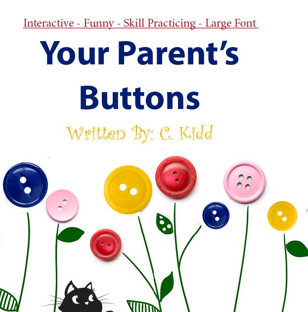 Your Parent’s Buttons By C. Kidd