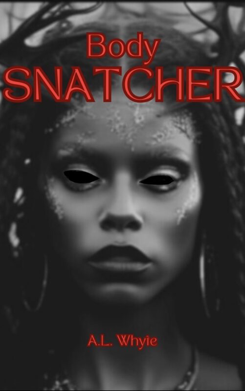 Body Snatcher By A.L. Whyte