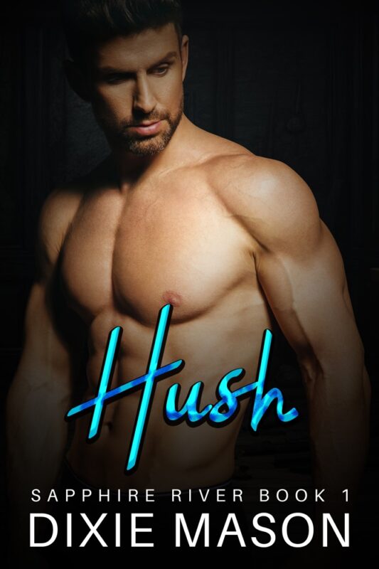 Hush –  Sapphire River Book 1