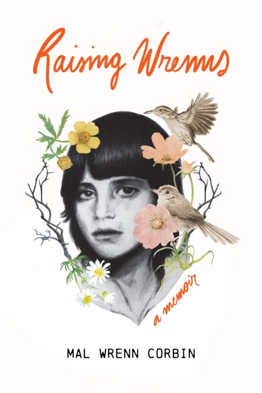 Raising Wrenns By Mal Wrenn Corbin