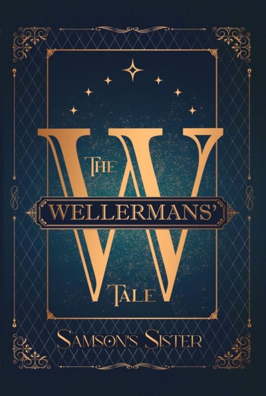 The Wellermans’ Tale By Samson’s Sister