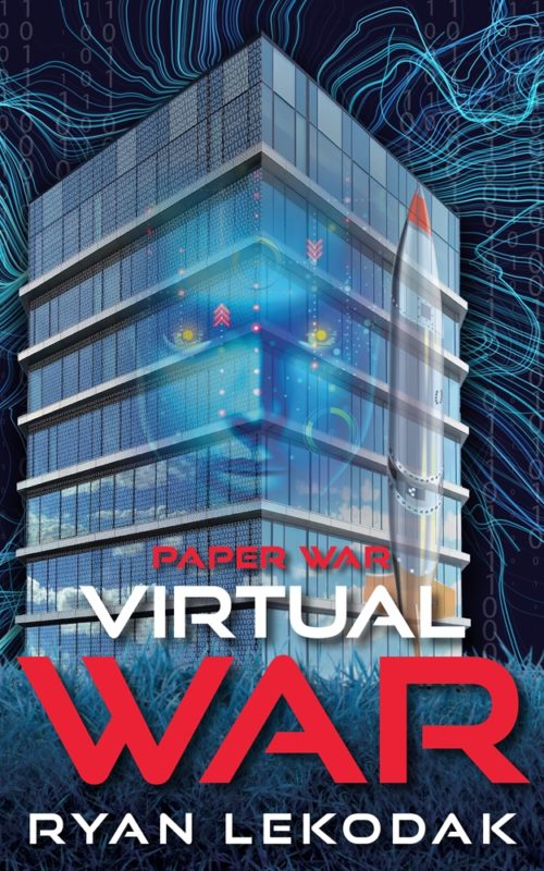 Virtual War Paper War Series, Book Three By Ryan LeKodak