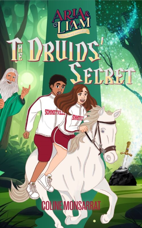 Aria & Liam: The Druids’ Secret By Coline Monsarrat