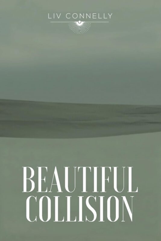 Beautiful Collision By Liv Connelly