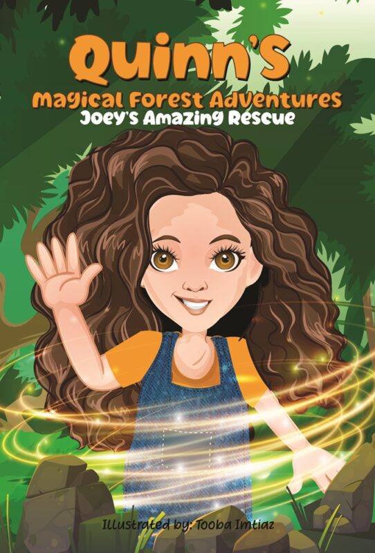 Joey’s Amazing Rescue: Quinn’s Magical Forest Adventures Book 1 By Marcia Maye and Mary Faye