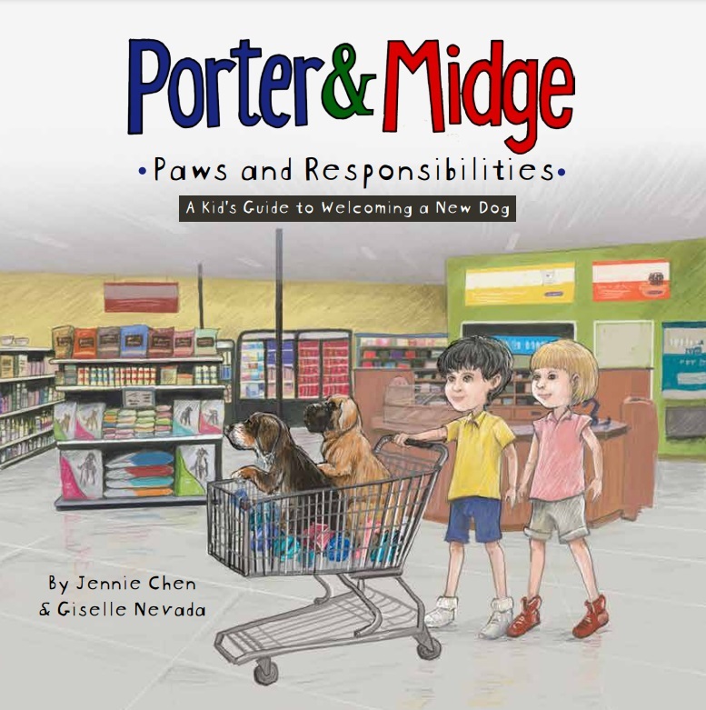 Porter and Midge: Paws and Responsibilities: A Kid’s Guide to Welcoming a New Dog by Giselle Nevada and  Jennie Chen