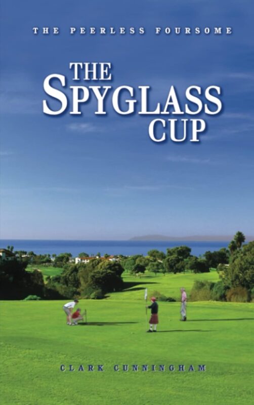 THE SPYGLASS CUP By Clark Cunningham