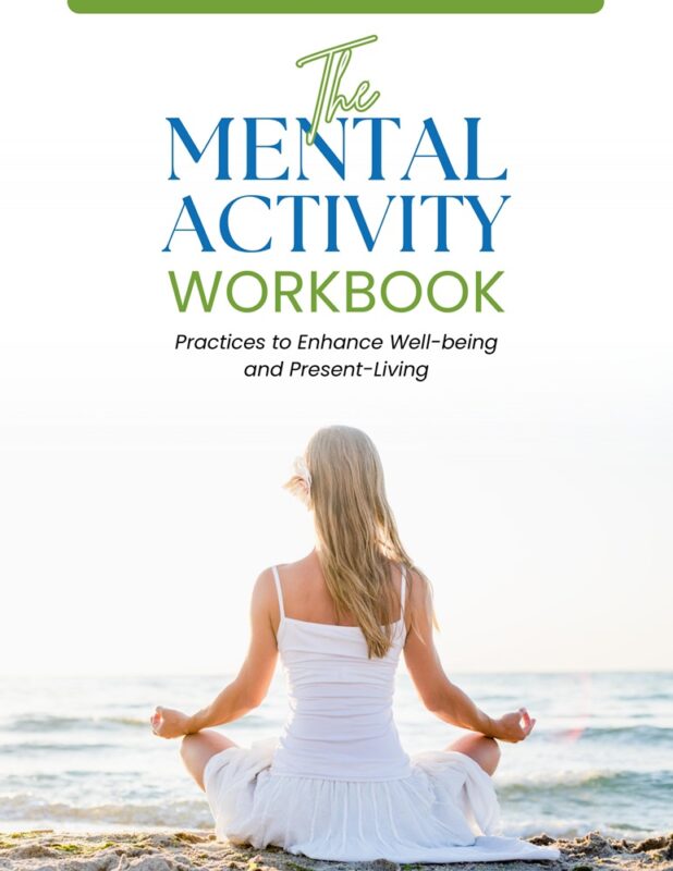 The Mental Activity Workbook: Practices to Enhance Well-being and Present-Living by Angela Allen