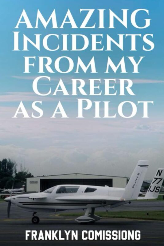 Amazing Incidents From My Career As A Pilot By Franklyn Comissiong