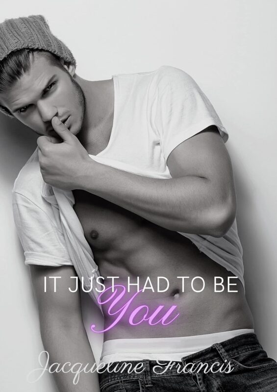 It Just Had to be You: Second Chances, Book 1 By Jacqueline Francis