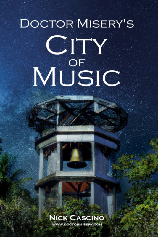 Doctor Misery’s City of Music By Nick Cascino
