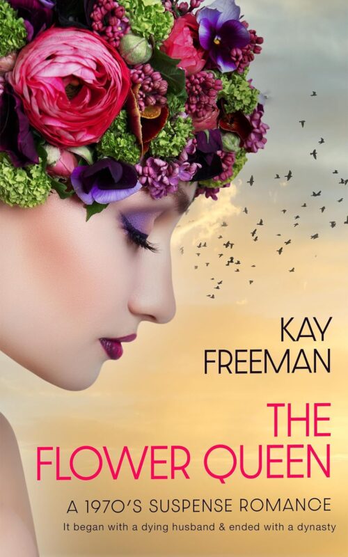 The Flower Queen: A 1970’s Suspense Romance By Kay Freeman