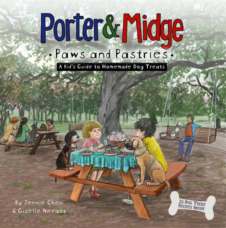 Porter and Midge: Paws and Pastries: A Kid’s Guide to Homemade Dog Treats By Giselle Nevada and Jennie Chen 