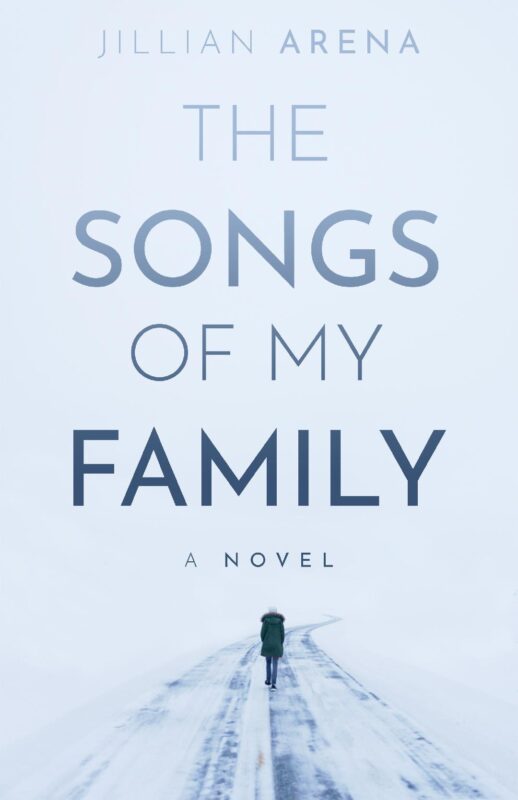 The Songs of My Family By Jillian Arena