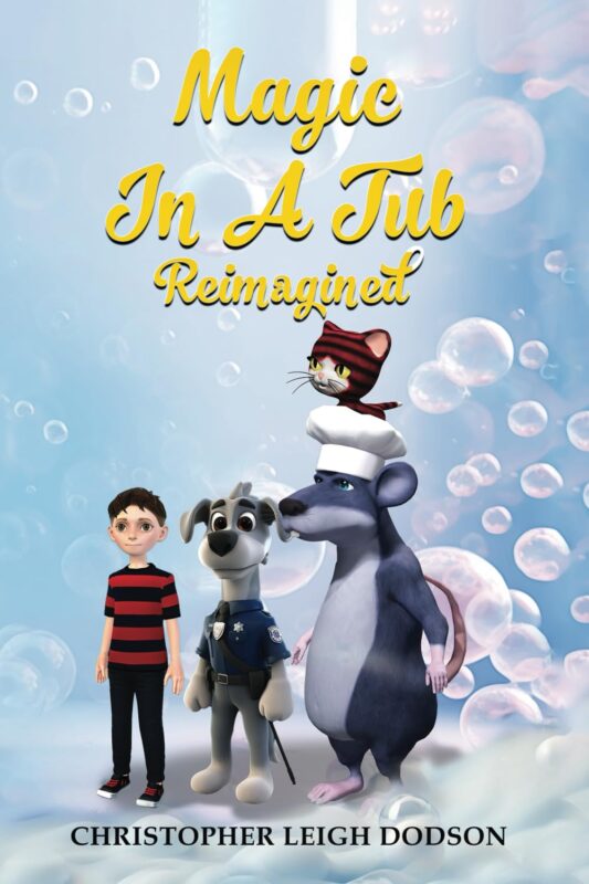 Magic In A Tub Reimagined: Magic In A Tub, Book Two By Christopher Leigh Dodson