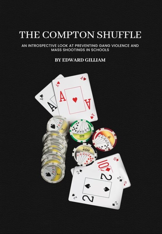 The Compton Shuffle: An Introspective Look at Preventing Gang Violence and Mass Shootings in Schools By Edward Gilliam