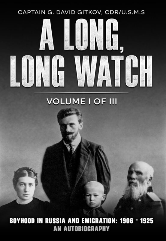 A long, Long Watch: Volume I By David G. Gitkov