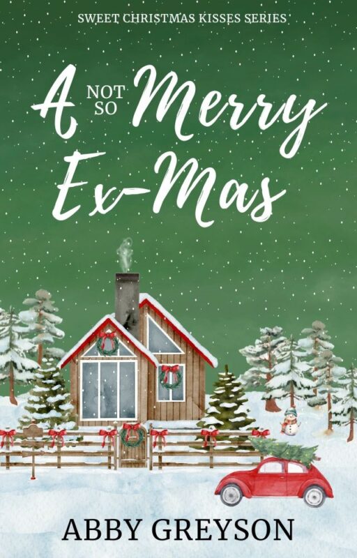 A Not So Merry Ex-Mas By Abby Greyson