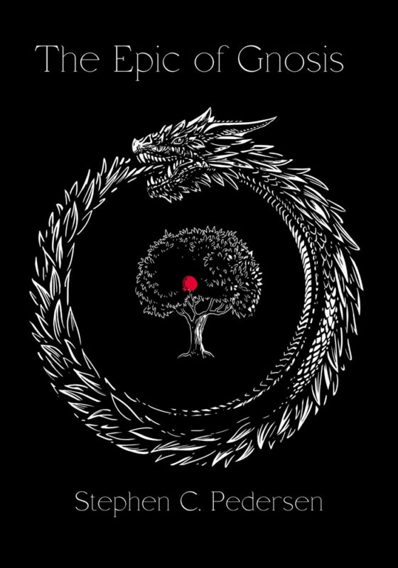 The Epic of Gnosis By Stephen C. Pedersen