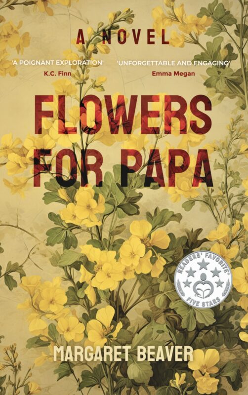 Flowers for Papa By Margaret Beaver