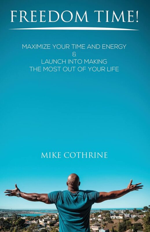 Freedom Time By Mike Cothrine