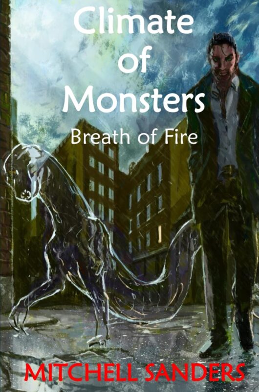 Climate of Monsters: Book2: Breath of Fire By Mitchell Sanders