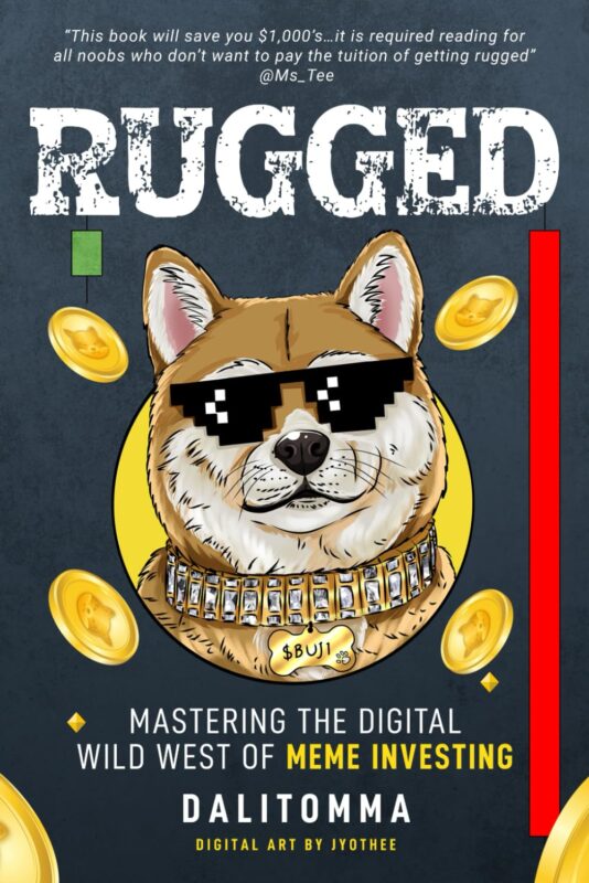 Rugged: Mastering the Digital Wild West of Meme Investing By The Dalitomma