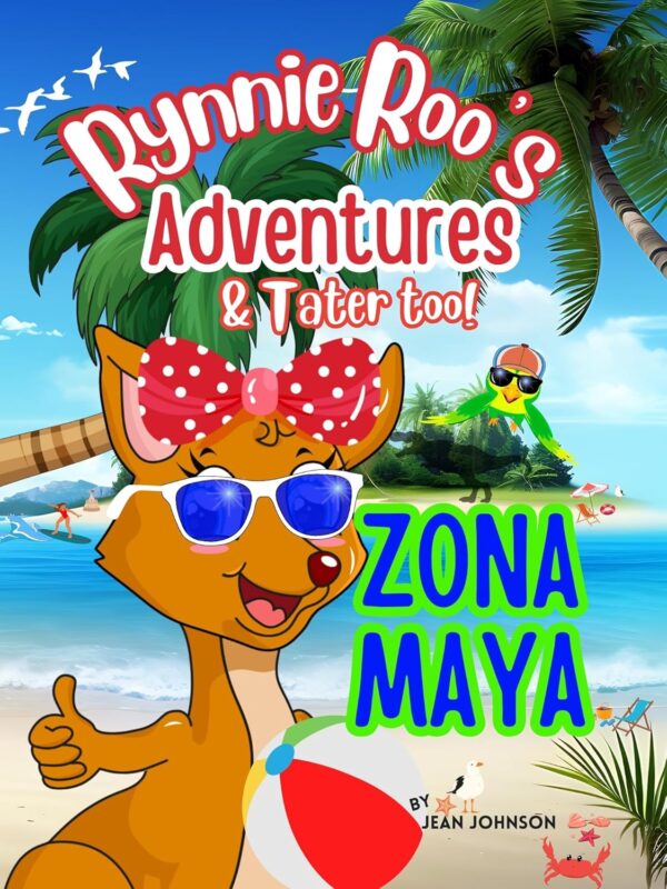Rynnie Roo’s Adventures Zona Maya By Jean Johnson