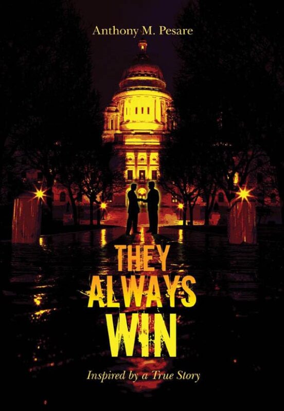 They Always Win: The Gino Peterson Series, Book 1 By Anthony M. Pesare