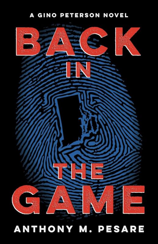 Back in the Game: The Gino Peterson Series, Book 2 By Anthony M. Pesare
