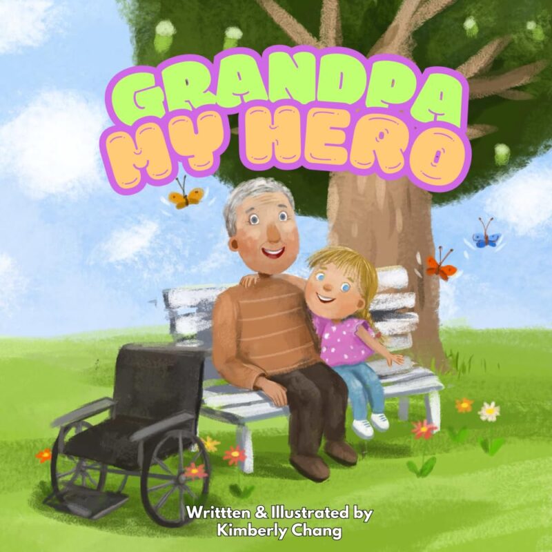 Grandpa, My Hero By Kimberly Chang