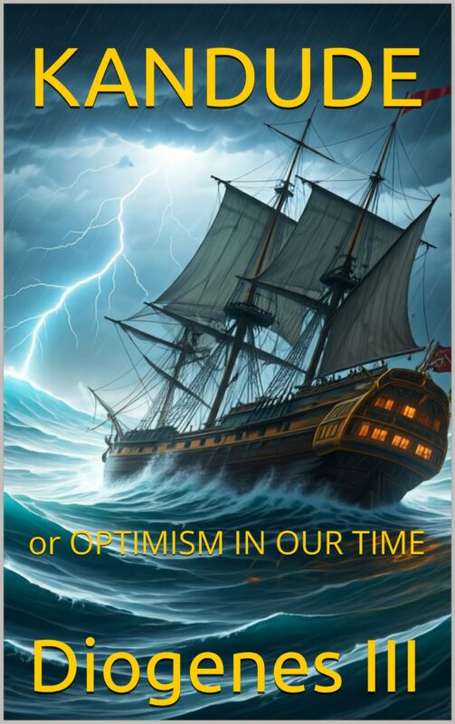 Kandude or Optimism in Our Time By Diogenes III