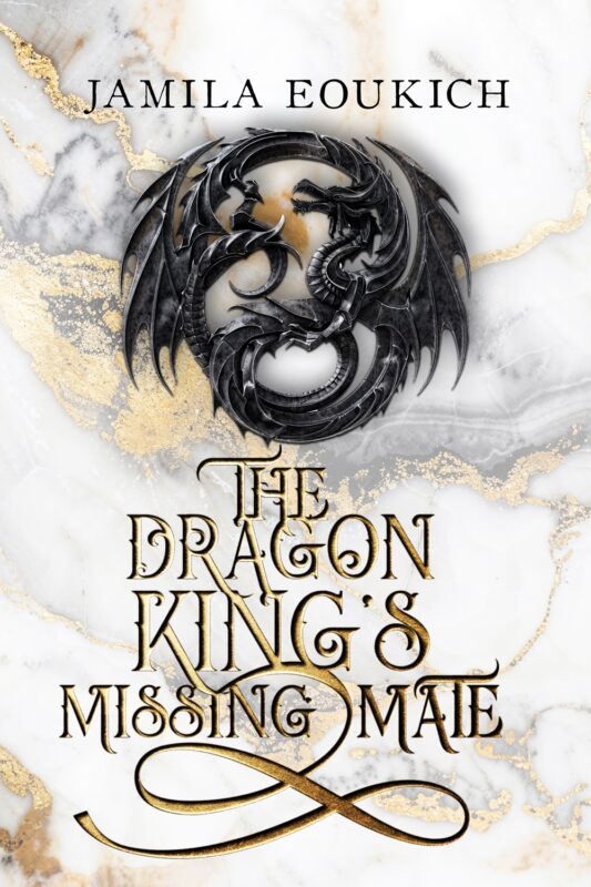 The Dragon King’s Missing Mate (Second edition) By Jamila Eoukich