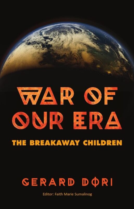 War of Our Era: The Breakaway Children By Gerard Dori