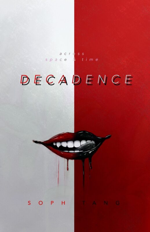 Decadence By Soph Tang