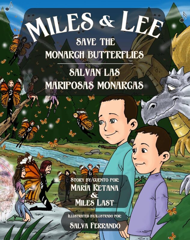 Miles & Lee Save the Monarch Butterflies/Miles & Lee Salvan las mariposas monarcas Maria Retana and Miles Last
