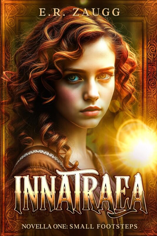 Innatraea Novella One: Small Footsteps  By E.R. Zaugg