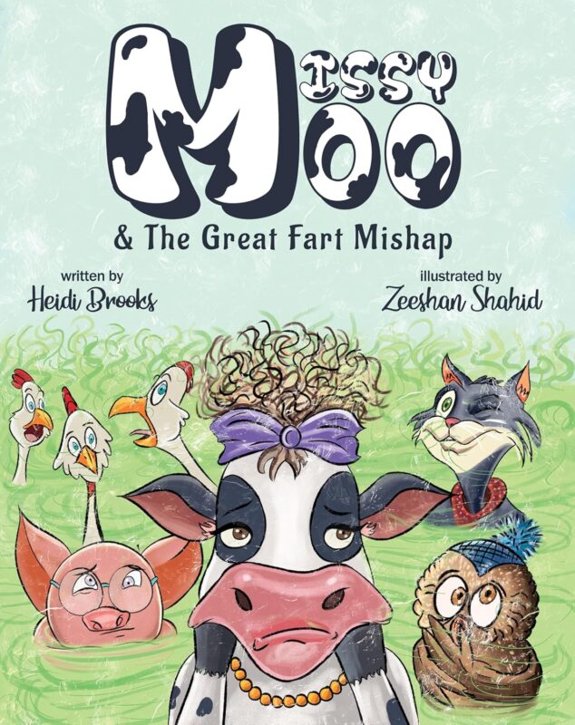 Missy Moo and The Great Fart Mishap By Heidi Brooks