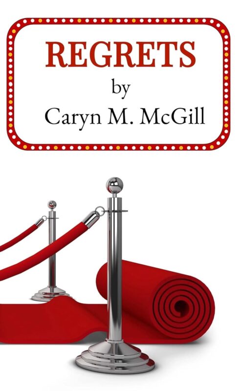 Regrets By Caryn M. McGill