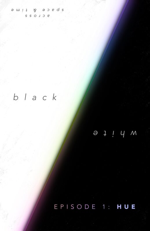 black&white – Episode 1: HUE By Soph Tang